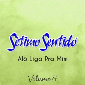 Alô Liga Pra Mim, Vol. 4