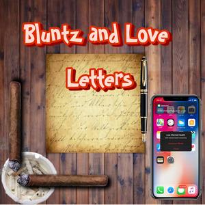 Bluntz and Love Letters (Explicit)