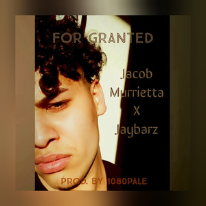 For Granted (Explicit)