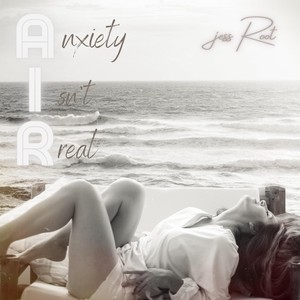Anxiety Isn't Real(A.I.R.)