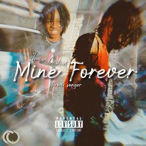 Mine Forever (Explicit)