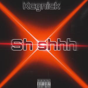 Sh Shhh (Explicit)