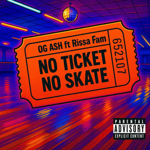 No Ticket, No Skate (feat. Rissa Fam) (Explicit)