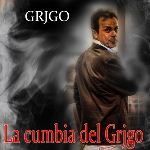 La cumbia del Grjgo