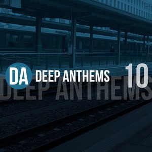 Deep Anthems, Vol. 10