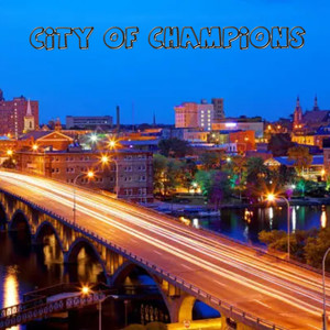 City of Champions (Explicit)