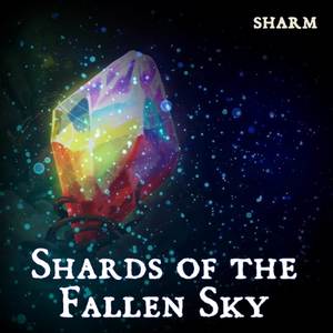 Shards Of The Fallen Sky