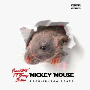 Mickey Mouse (feat. Timmy ITALIan) [Explicit]