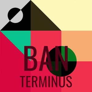 Ban Terminus