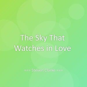 The Sky That Watches in Love