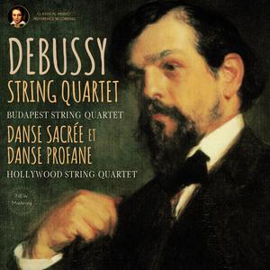 Debussy: String Quartet Op. 10 by the Budapest String Quartet (2023 Remastered)