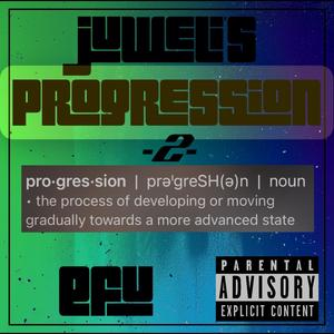 Juweli's Progression 2 (Explicit)