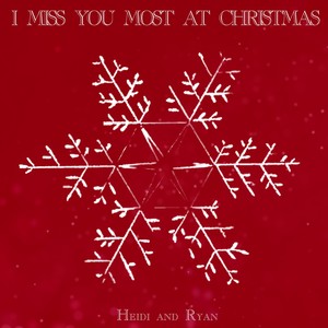 I Miss You Most at Christmas