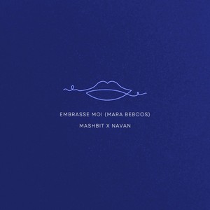 Embrasse Moi (Mara Beboos)