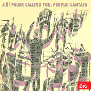 Calling You, People! Cantata - Zpívám zpěv míru