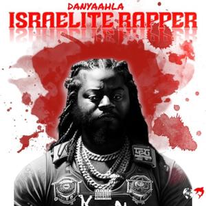 Israelite Rapper (Explicit)