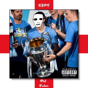 Phil Foden (feat. A34) [Explicit]