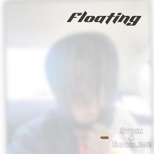 Floating (feat. SooSlimee) [Explicit]