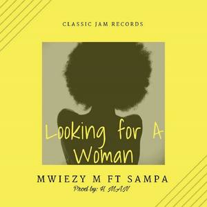 Looking for a Woman(feat. Sampa) (Explicit)