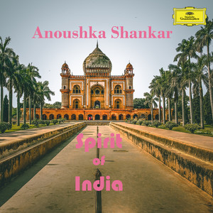 Anoushka Shankar: Spirit of India