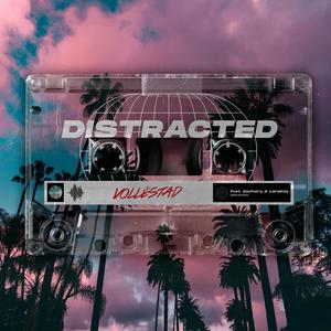 Distracted (feat. Zachary & Larakay)