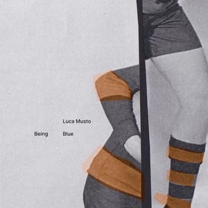 Being Blue (Explicit)