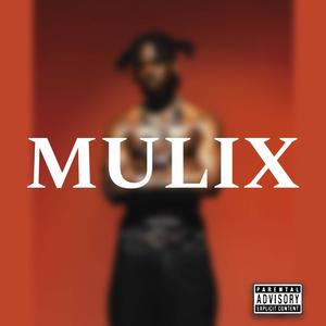 MULIX (BY MY SIDE) (Explicit)