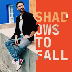 Shadows To Fall
