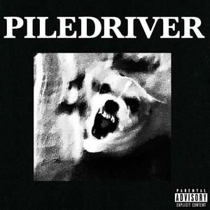 PILEDRIVER (Explicit)