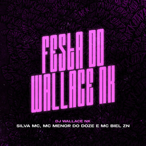 Festa do Wallace Nk (Explicit)