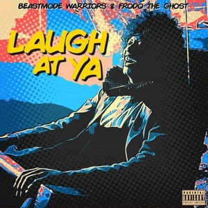 Laugh at Ya (Explicit)