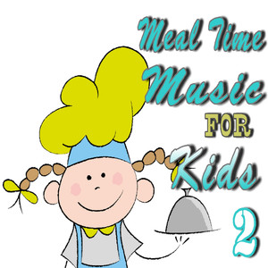 Meal Time Music for Kids, Vol. 2