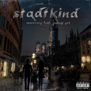 stadtkind (feat. young yet) [Explicit]