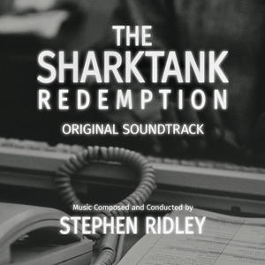 The Sharktank Redemption (Original Soundtrack)