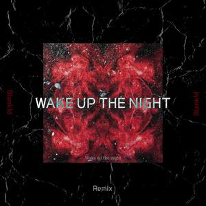 Wake up the night Remix (Feat. kimdaehyun, Martian, ANDDOUBLEYOU, NO E) [Explicit]