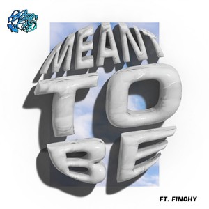 Meant to Be (Explicit)