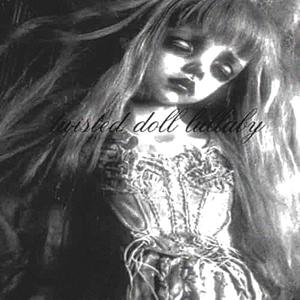 twisted doll lullaby (Explicit)