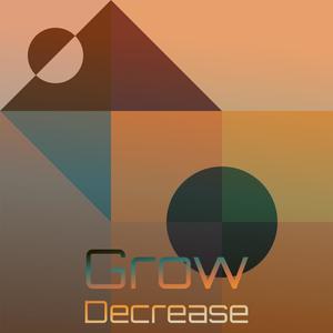 Grow Decrease