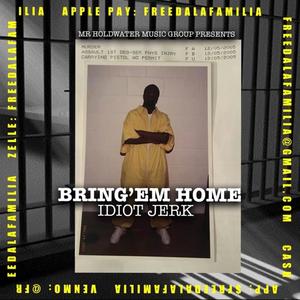 BRING EM HOME (Explicit)