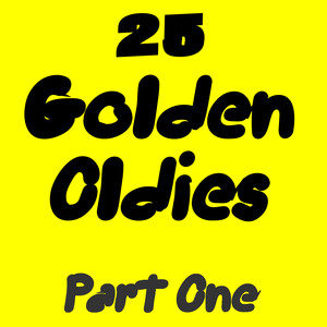 25 Golden Oldies (Part 1)