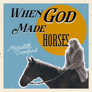 When God Made Horses (Live)