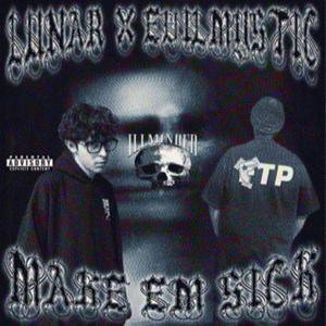 MAKE 'EM SICK (feat. EVIL_MYSTIC) (Explicit)