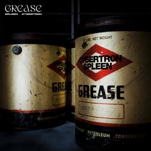 Grease (feat. Cybertr0n) (Explicit)