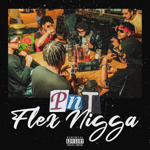 Flex Nigga (Explicit)