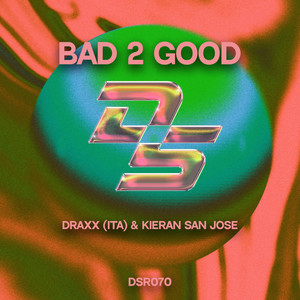 Bad 2 Good