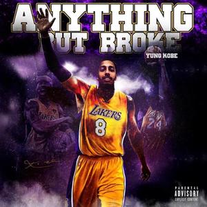 Anything But Broke (Explicit)