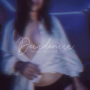 Decadencia (Explicit)