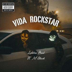 Vida Rockstar (feat. M block) [Explicit]