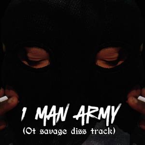 1 Man Army (Ot Savage diss track) [Explicit]