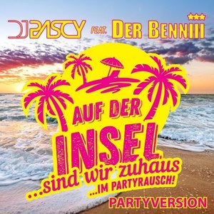 Auf der Insel (Sind wir zuhaus...im Partyrausch) [Partyversion]